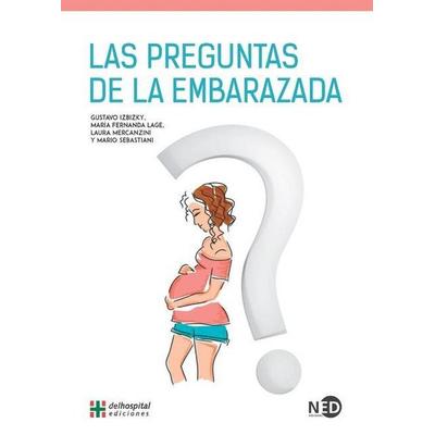 Las preguntas de la embarazada, Taschenbuch von Gustavo . . . [et al. Izbizky, Ned Ediciones, 978-84-16-73742-0