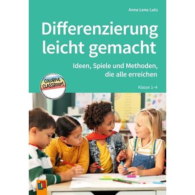 Differenzierung leicht gemacht – Klasse 1–4, Taschenbuch von Anna Lena Lutz, Verlag an der Ruhr, 978-3-8346-6903-2