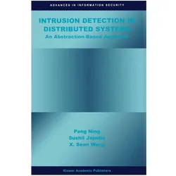 Intrusion Detection in Distributed Systems, Fachbücher von Sushil Jajodia, Peng Ning, Xiaoyang Sean Wang