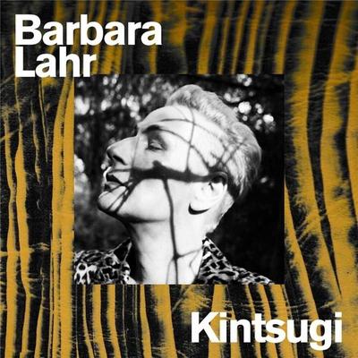Kintsugi - Barbara Lahr, CD, 4260082361130