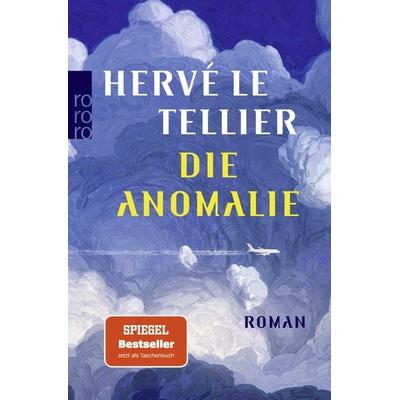 Die Anomalie, Taschenbuch von Hervé Le Tellier, Rowohlt Taschenbuch