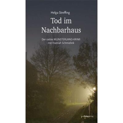 Tod im Nachbarhaus, Taschenbuch von Helga Streffing, Dialog Medien Agentur, 978-3-944974-51-4
