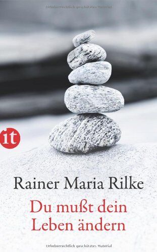 Rilke, Rainer Maria - Du mußt Dein Leben ändern: Über das Leben (insel taschenbuch) - Preis vom 07.10.2026 11:45:10 h