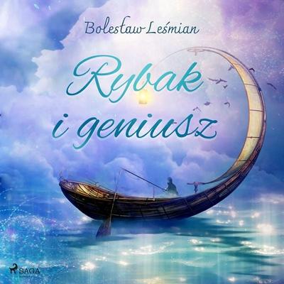 Rybak i geniusz - Bolesław Leśmian, Audio, 9788726515947
