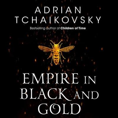 Empire in Black and Gold - Adrian Tchaikovsky, Audio, 9781529050271