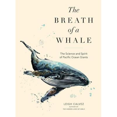 The Breath of a Whale, Taschenbuch von Leigh Calvez, Blue Star Press, 978-1-63217-186-3