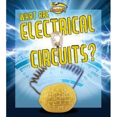 What Are Electrical Circuits?, Taschenbuch von Ron Monroe, Crabtree, 978-0-7787-2082-9