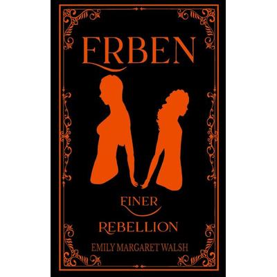 Erben einer Rebellion, Taschenbuch von Emily Margaret Walsh, Realm & Rune Verlag, 978-3-690-26059-6