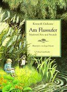 Kenneth Grahame - Am Flussufer - Maulwurf, Ratz und Freunde - Preis vom 10.10.2026 11:48:34 h