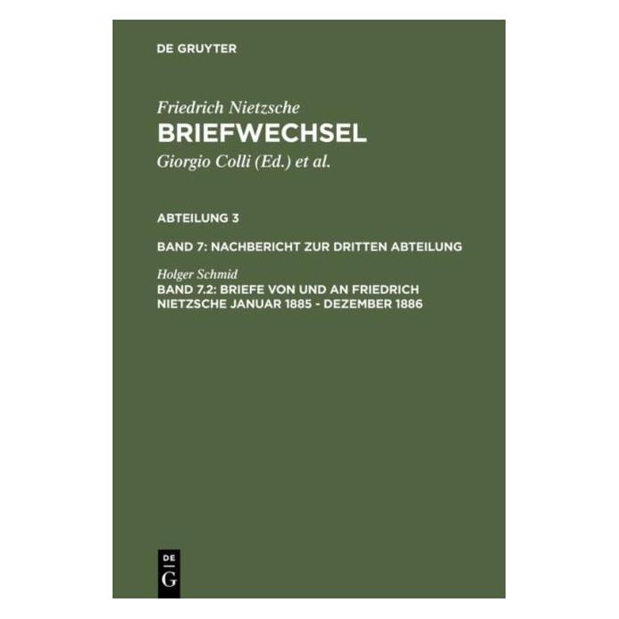 De Gruyter Briefe von und an Friedrich Nietzsche Januar 1885 - Dezember 1886 (Deutsch, Hardcover, Holger Schmid, Norbert Miller) (7929382)