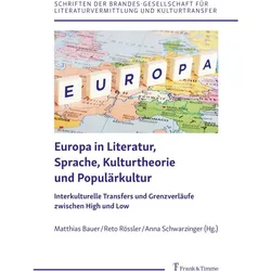 Europa in Literatur, Sprache, Kulturtheorie und Populärkultur, Fachbücher von Matthias Bauer, Reto Rössler