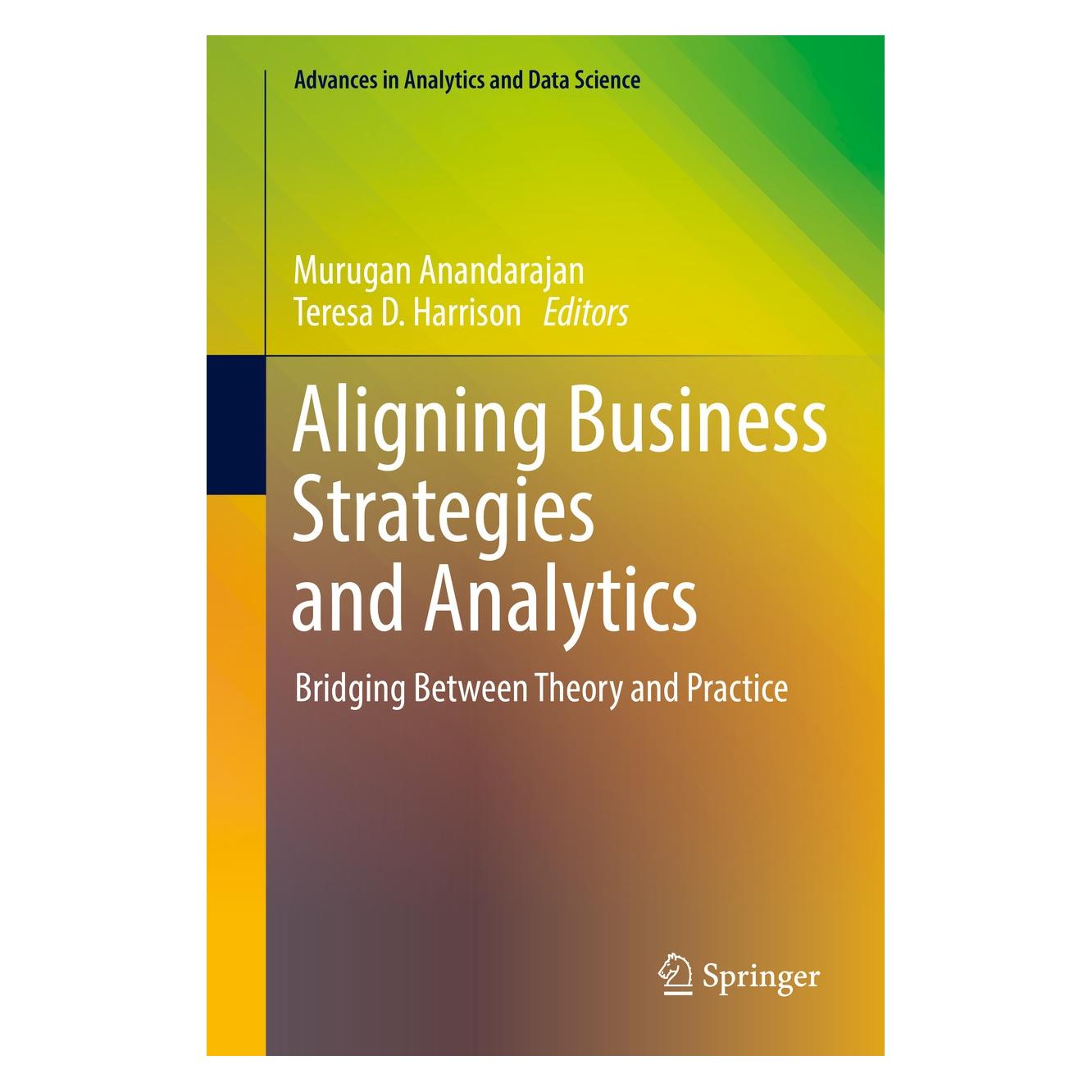 Springer Aligning Business Strategies and Analyt (Englisch, Hardcover, Murugan Anandarajan, Teresa D. Harrison) (9783319932989)