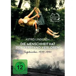 Astrid Lindgren - Die Menschheit hat den Verstand verloren
