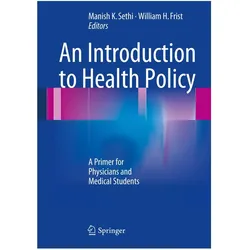 An Introduction to Health Policy, Fachbücher von Manish K. Sethi, William H. Frist