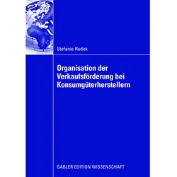 Organisation der Verkaufsförderung bei Konsumgüterherstellern, Fachbücher von Stefanie Rudek