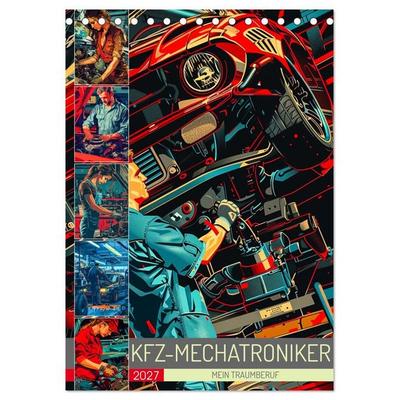 KFZ-Mechatroniker - Mein Traumberuf (Tischkalender 2027 DIN A5 hoch), CALVENDO Monatskalender