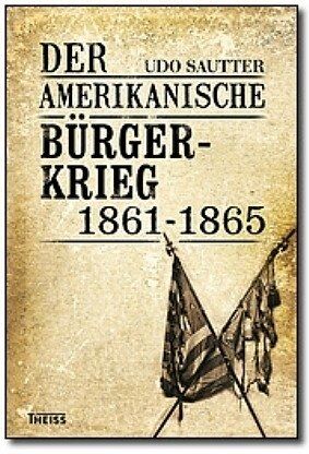 Udo Sautter - Der Amerikanische Bürgerkrieg 1861-1865 - Preis vom 30.09.2026 22:30:23 h