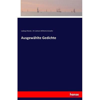 Ausgewählte Gedichte, Taschenbuch von J. W. Schaefer, Hansebooks, 978-3-7436-8023-4