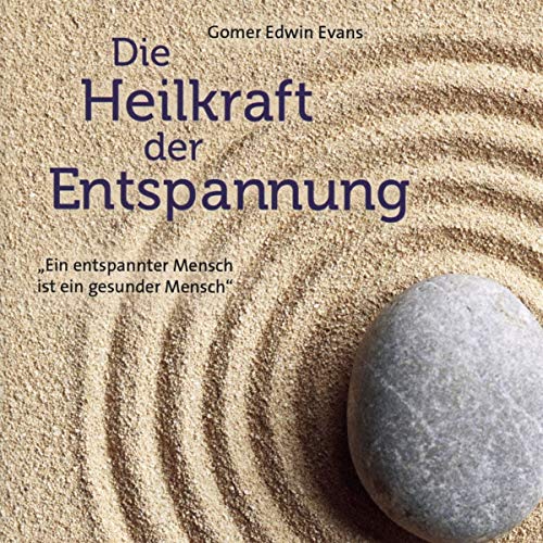 Gomer Edwin Evans - Die Heilkraft der Entspannung - Preis vom 09.10.2026 07:28:09 h