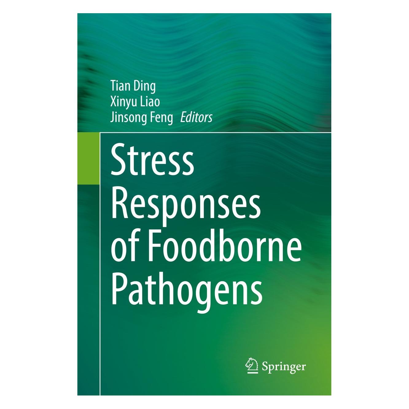 Springer Stress Responses of Foodborne Pathogens (Englisch, Hardcover, Jinsong Feng, Tian Ding, Xinyu Liao) (9783030905774)