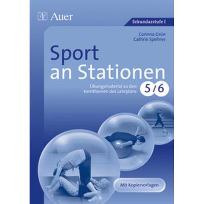 Sport an Stationen 5-6, Geheftet von Corinna Grün,Cathrin Spellner, Auer Verlag in der AAP Lehrerwelt GmbH, 978-3-403-06519-7