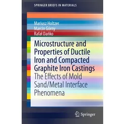 Microstructure and Properties of Ductile Iron and Compacted Graphite Iron Castings, Fachbücher von Mariusz Holtzer, Rafal Danko, Marcin Górny
