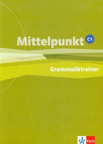 Renate Köhl-Kuhn - Mittelpunkt. Lehrwerk für Fortgeschrittene (B2,C1) / Grammatiktrainer (C1) - Preis vom 11.10.2026 15:43:13 h