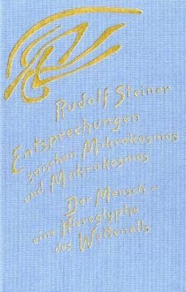 Rudolf Steiner - Entsprechungen zwischen Mikrokosmos und Makrokosmos: Der Mensch - eine Hieroglyphe des Weltenalls. 16 Vorträge, Dornach 1920. (Der Mensch in seinem Zusammenhang mit dem Kosmos, 1) - Preis vom 09.10.2026 07:28:09 h