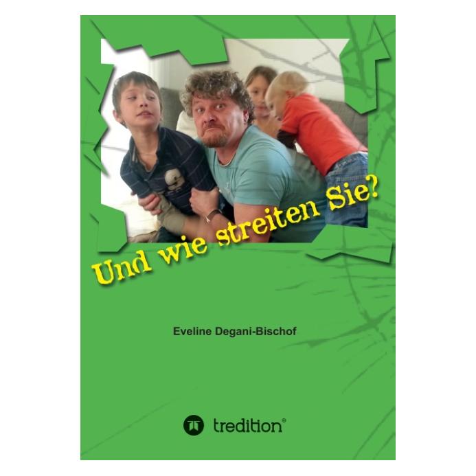 Bod Degani:Und wie streiten Sie? (Deutsch, Hardcover, Eveline Degani) (67978855)