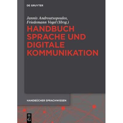Handbuch Sprache und digitale Kommunikation, Gebundene Ausgabe von , De Gruyter, 978-3-11-074410-1