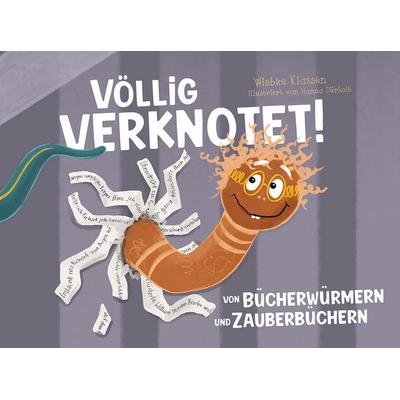 Völlig verknotet!, Gebundene Ausgabe von Wiebke Klassen, Christliche Literaturverbreitung, 978-3-86699-698-4