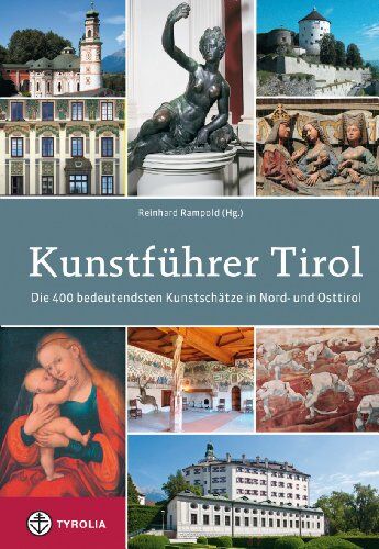 Herta Arnold - Kunstführer Tirol: Die 400 bedeutendsten Kunstschätze in Nord- und Osttirol; Beschrieben von Herta Arnold, Brigitte Ascherl, Martha Fingernagel-Grüll, ... Rampold, Wido Sieberer und Veronika San - Preis vom 30.09.2026 22:30:23 h