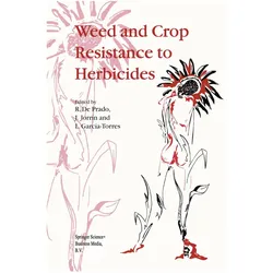 Weed and Crop Resistance to Herbicides, Fachbücher von Luis García-Torres, J. Jorrín, Rafael De Prado, L, Jorrn, J/Garca-Torres