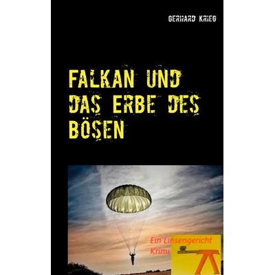 Falkan und das Erbe des Bösen, Taschenbuch von Gerhard Krieg, BoD – Books on Demand, 978-3-7519-0769-9
