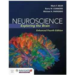 Neuroscience: Exploring The Brain, Enhanced Edition, Fachbücher von Michael A. Paradiso, Mark Bear, Barry Connors