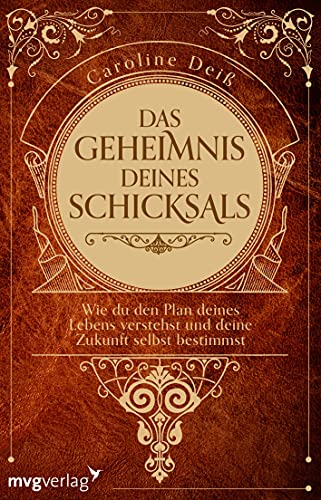 Caroline Deiß - Das Geheimnis deines Schicksals: Wie du den Plan deines Lebens verstehst und deine Zukunft selbst bestimmst - Preis vom 09.10.2026 07:28:09 h