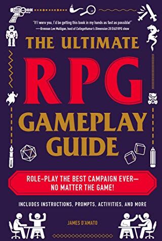 James D’Amato - The Ultimate RPG Gameplay Guide: Role-Play the Best Campaign Ever―No Matter the Game! (The Ultimate RPG Guide Series) - Preis vom 09.10.2026 07:28:09 h