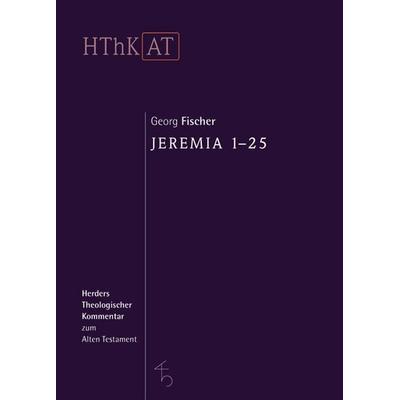 Jeremia 1-25, Gebundene Ausgabe von Georg Fischer, Herder, 978-3-451-26838-0