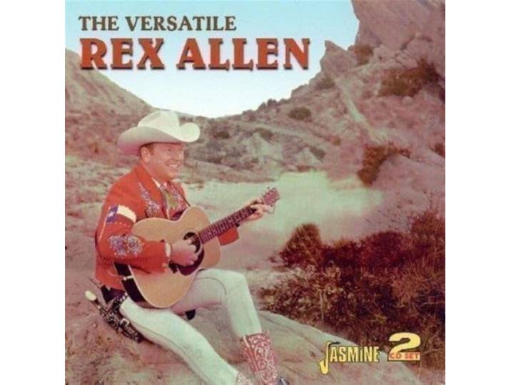 Rex Allen - The Versatile Rex Allen