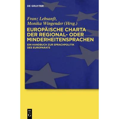 Europäische Charta der Regional- oder Minderheitensprachen, Gebundene Ausgabe von , De Gruyter, 978-3-11-024083-2