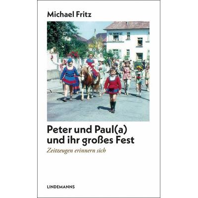 Peter und Pau(a) und ihr großes Fest, Taschenbuch von Fritz Michael, Lindemanns Verlag & Agentur, 978-3-96308-264-1