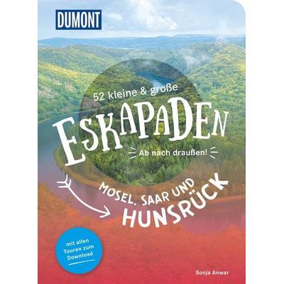 52 kleine & große Eskapaden Mosel, Saar und Hunsrück, Taschenbuch von Sonja Anwar, MairDuMont