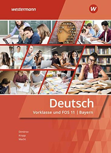 Antoniy Dimitrov - Deutsch für Fachoberschulen und Berufsoberschulen - Ausgabe Bayern: Vorklasse und FOS 11: Schülerband - Preis vom 18.10.2026 19:22:15 h