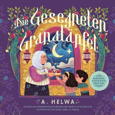Die Gesegneten Granatäpfel, Taschenbuch von A. Helwa, Naulit Inc., 978-1-957415-97-0