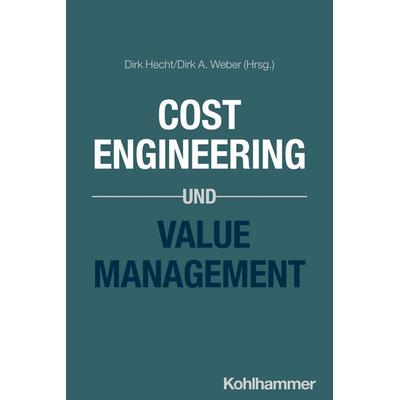 Cost Engineering und Value Management, Taschenbuch von , Kohlhammer, 978-3-17-041130-2