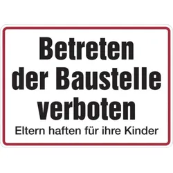 Baustellenschild, Betreten der Baustelle verboten / Eltern haften, 250x350mm - 350x250x0.45 mm Aluminium geprägt