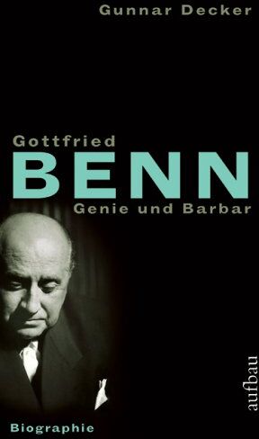 Gunnar Decker - Gottfried Benn. Genie und Barbar: Biographie - Preis vom 09.10.2026 07:28:09 h