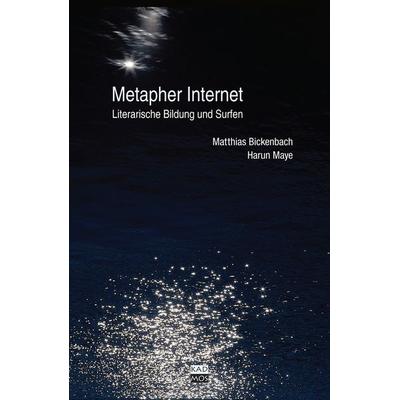 Metapher Internet, Paperback von Matthias Bickenbach,Harun Maye, Kulturverlag Kadmos Berlin, 978-3-86599-089-1