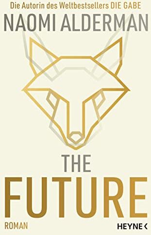 Naomi Alderman - The Future: Roman - Preis vom 10.10.2026 11:48:34 h