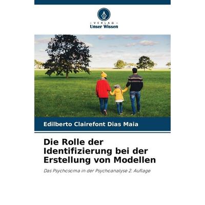 Die Rolle der Identifizierung bei der Erstellung von Modellen, Taschenbuch von Edilberto Clairefont Dias Maia, Verlag Unser Wissen, 978-620-8-46452-3